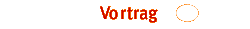 Vortrag